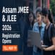 Assam JMEE & JLEE 2026 Registration Opens Till May 19; Exam June 21